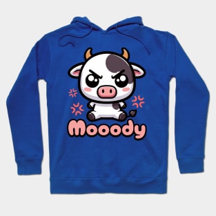 I'm Mooody! Moody Cute Cow Pun Hoodie